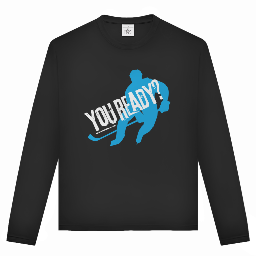 Long Sleeve Classic  "You ready?"