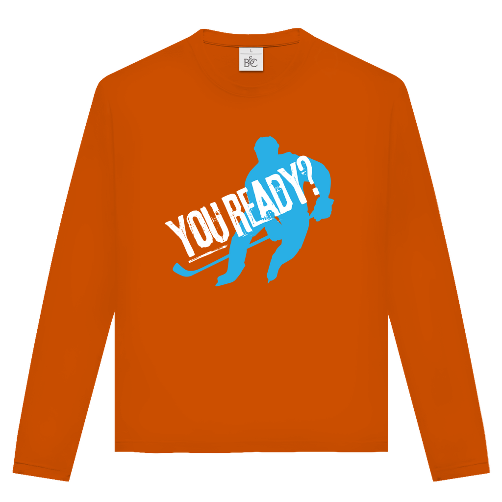 Long Sleeve Classic  "You ready?"
