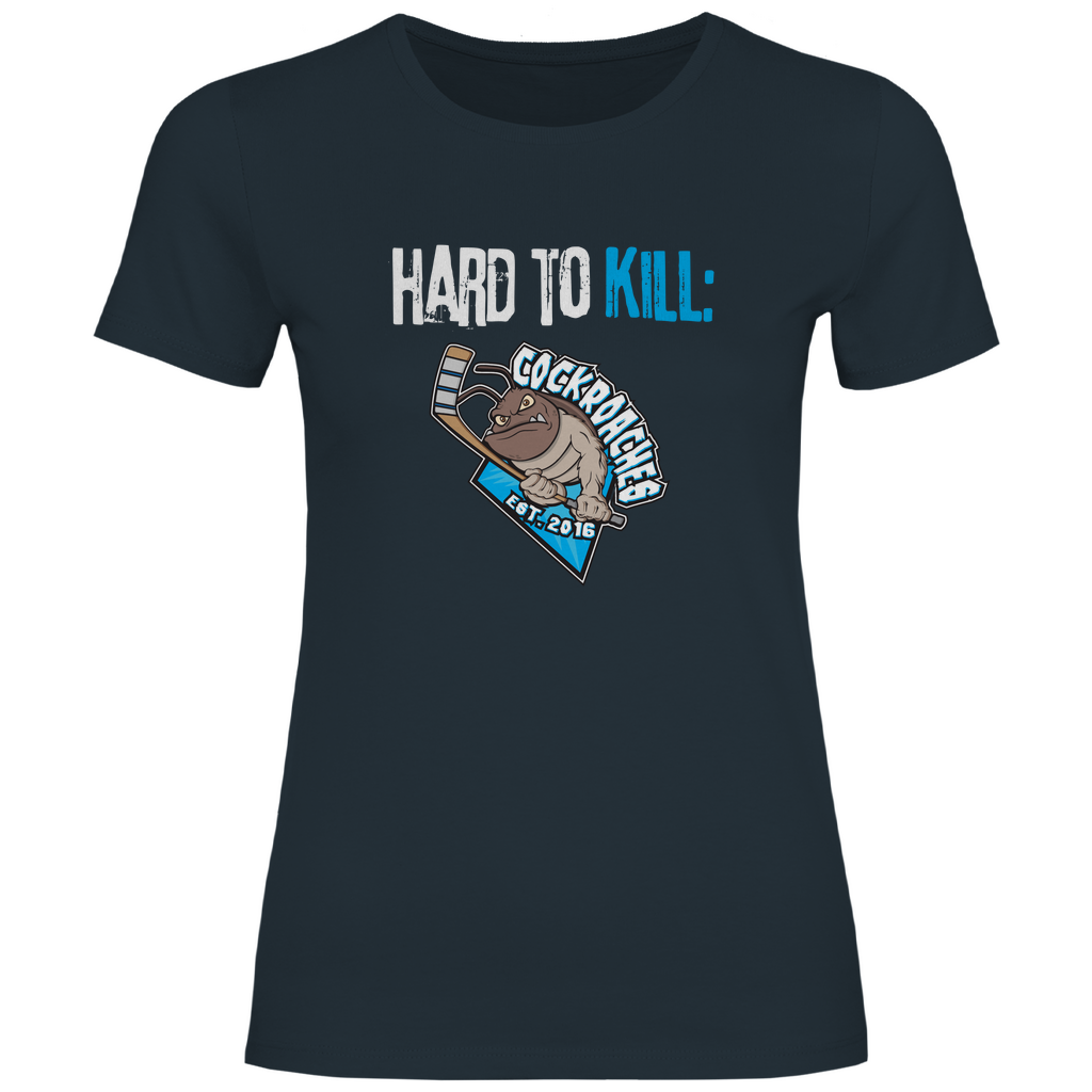 Damen T-Shirt Classic "Hard To Kill"